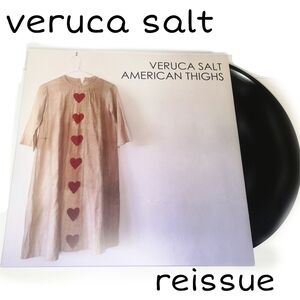 Veruca Salt American Thighs Vinyl Record Reissue